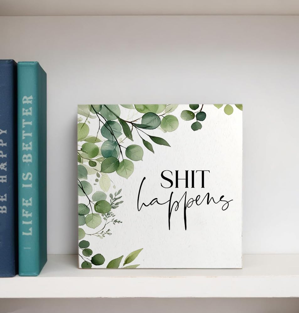 Shit Happens Funny Bathroom Wooden Box Sign, Eucalyptus Botanical Wood Signs for Restroom Bathroom Toilet Half Bath Shelf Counter Decor, 5x5 Inch