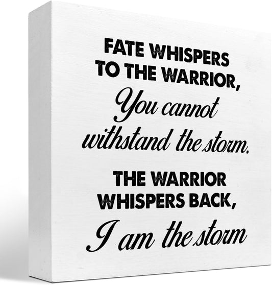 Motivational Wood Box Sign,Fate Whispers to The Warrior Inspirational Wooden Block Sign for Home Bedroom Farmhouse Wall Shelf Table Decor