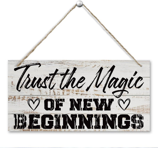 Inspirational Quote Wood Signs, Trust the Magic of New Beginning Sign, New Beginnings Gift, New Beginnings Gifts for Women, Housewarming Gift, Rustic Wooden Plaques Sign, 11.8 * 5.9 Inch
